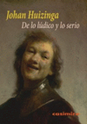Imagen de cubierta: DE LO LÚDICO Y LO SERIO