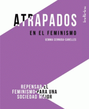 Imagen de cubierta: ATRAPADOS  EN EL FEMINISMO