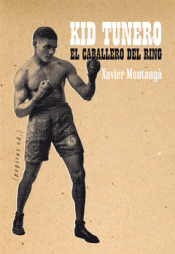 Imagen de cubierta: KID TUNERO, EL CABALLERO DEL RING
