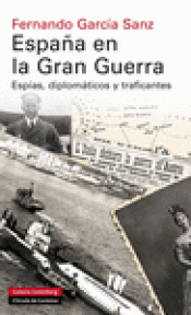 Imagen de cubierta: ESPAÑA EN LA GRAN GUERRA