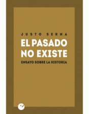 Imagen de cubierta: EL PASADO NO EXISTE