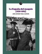 Imagen de cubierta: LA ESPAÑA DEL MAQUIS (1936-1965)
