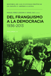 Imagen de cubierta: DEL FRANQUISMO A LA DEMOCRACIA, 1936-2013