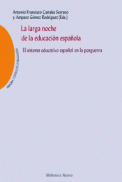 Imagen de cubierta: LA LARGA NOCHE DE LA EDUCACIÓN ESPAÑOLA