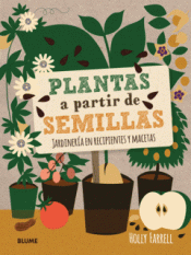 Imagen de cubierta: PLANTAS A PARTIR DE SEMILLAS