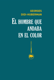 Cover Image: EL HOMBRE QUE ANDABA EN EL COLOR