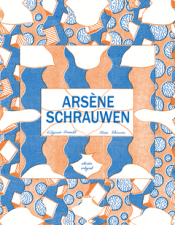 ARSÈNE SCHRAUWEN Cover Image: ARSÈNE SCHRAUWEN