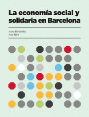 Imagen de cubierta: ECONOMÍA SOCIAL Y SOLIDARIA EN BARCELONA