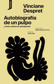 Cover Image: AUTOBIOGRAFÍA DE UN PULPO Y OTROS RELATOS DE ANTICIPACIÓN