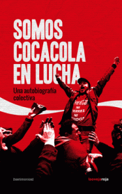 Imagen de cubierta: SOMOS COCA-COLA EN LUCHA