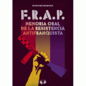 Imagen de cubierta: F R A P MEMORIA ORAL DE LA RESISTENCIA ANTIFRANQUISTA