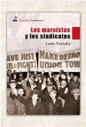 Imagen de cubierta: LOS MARXISTAS Y LOS SINDICATOS