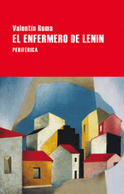 Imagen de cubierta: EL ENFERMERO DE LENIN
