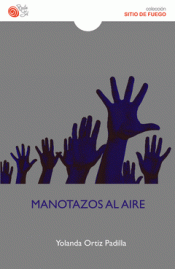 Imagen de cubierta: MANOTAZOS AL AIRE