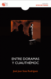 Imagen de cubierta: ENTRE DORAMAS Y CUAUTHEMOC