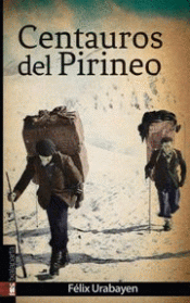 Imagen de cubierta: CENTAUROS DEL PIRINEO