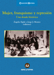 Imagen de cubierta: MUJER, FRANQUISMO Y REPRESIÓN
