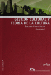 Imagen de cubierta: GESTIÓN CULTURAL Y TEORÍA DE LA CULTURA