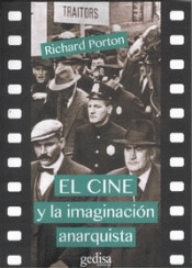 Imagen de cubierta: EL CINE Y LA IMAGINACIÓN ANARQUISTA