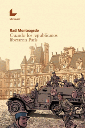 Imagen de cubierta: CUANDO LOS REPUBLICANOS LIBERARON PARÍS