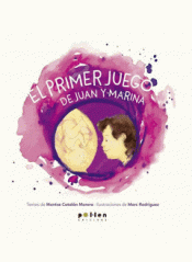 Imagen de cubierta: EL PRIMER JUEGO DE JUAN Y MARINA