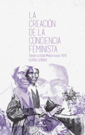  LA CREACIÓN DE LA CONCIENCIA FEMINISTA