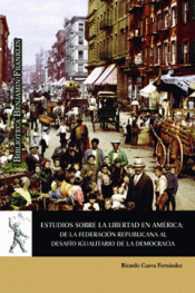 Imagen de cubierta: ESTUDIOS SOBRE LA LIBERTAD EN AMÉRICA: DE LA FEDERACIÓN REPUBLICANA