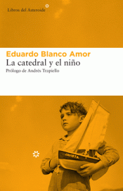 Imagen de cubierta: LA CATEDRAL Y EL NIÑO