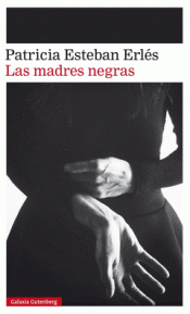 Imagen de cubierta: LAS MADRES NEGRAS