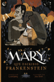 Imagen de cubierta: MARY, QUE ESCRIBIÓ FRANKENSTEIN