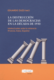Cover Image: LA DESTRUCCIÓN DE LAS DEMOCRACIAS EN LA DÉCADA DE 1930