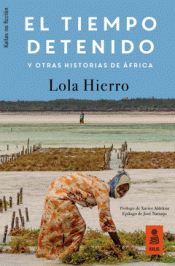 Imagen de cubierta: EL TIEMPO DETENIDO Y OTRAS HISTORIAS DE ÁFRICA