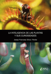 Imagen de cubierta: LA INTELIGENCIA DE LAS PLANTAS Y SUS CURIOSIDADES