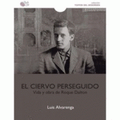 Imagen de cubierta: CIERVO PERSEGUIDO VIDA Y OBRA DE ROQUE DALTON