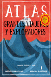 Cover Image: ATLAS DE LOS GRANDES VIAJEROS Y EXPLORADORES