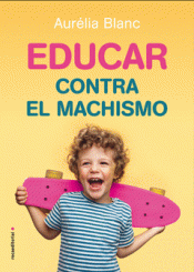 Imagen de cubierta: EDUCAR CONTRA EL MACHISMO
