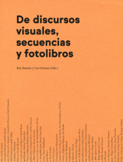 Imagen de cubierta: DE DISCURSOS VISUALES, SECUENCIAS Y FOTOLIBROS