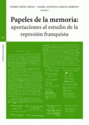 Imagen de cubierta: PAPELES DE LA MEMORIA: APORTACIONES AL ESTUDIO DE LA REPRESIÓN FLAQUITA