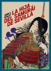 Imagen de cubierta: LA HIJA DEL SAMURÁI DE SEVILLA