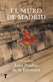 Imagen de cubierta: EL MURO DE MADRID