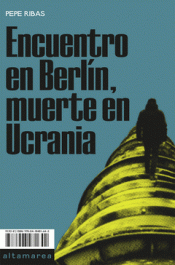 Cover Image: ENCUENTRO EN BERLÍN, MUERTE EN UCRANIA