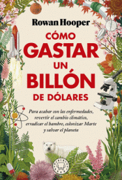 Cover Image: CÓMO GASTAR UN BILLÓN DE DÓLARES