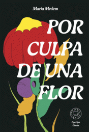Cover Image: POR CULPA DE UNA FLOR