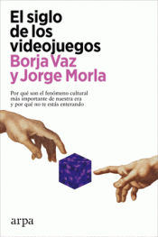 Cover Image: EL SIGLO DE LOS VIDEOJUEGOS
