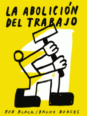 Cover Image: LA ABOLICIÓN DEL TRABAJO