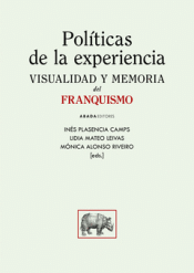 Cover Image: POLÍTICAS DE LA EXPERIENCIA. VISUALIDAD Y MEMORIA DEL FRANQUISMO