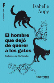 Cover Image: EL HOMBRE AL QUE YA NO LE GUSTABAN LOS GATOS