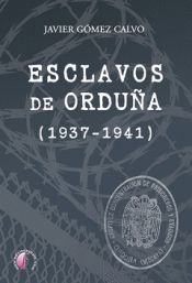 Cover Image: ESCLAVOS DE ORDUÑA (1937-1941)