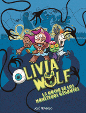 Cover Image: OLIVIA WOLF. LA NOCHE DE LOS MONSTRUOS GIGANTES