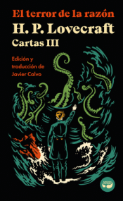 Cover Image: EL TERROR DE LA RAZON. CARTAS DE H. P. LOVECRAFT, VOL. III